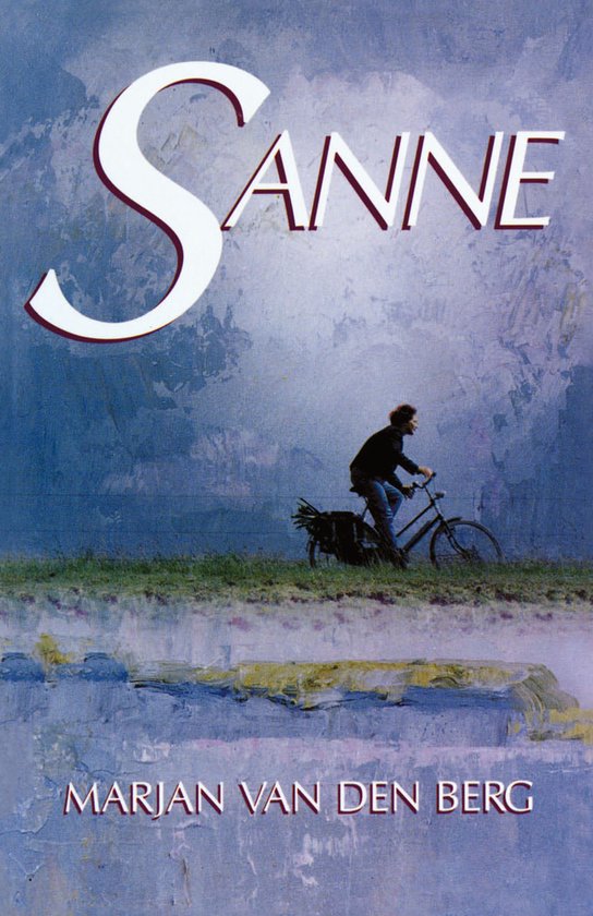 Boekcover met de titel SANNE en auteur MARJAN VAN DEN BERG. Een persoon fietst op een landschap met een blauwe lucht.