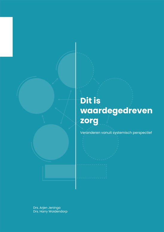 De organisatie van zorg - Dit is waardegedreven zorg - cover