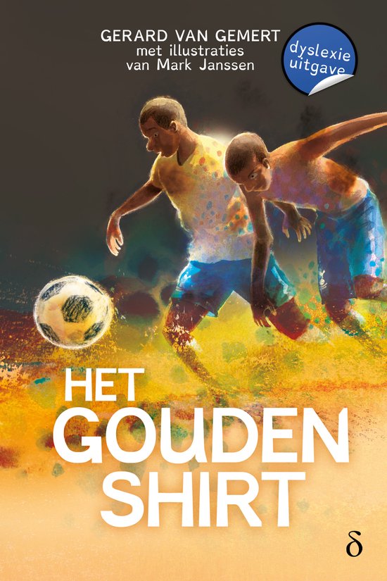 Twee jongens spelen voetbal op een felgekleurd veld. Tekst "Het Gouden Shirt" en "dyslexie uitgave".
