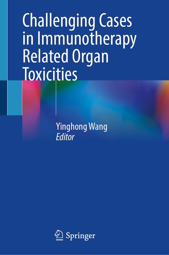 Challenging Cases in Immunotherapy Related Organ Toxicities - cover