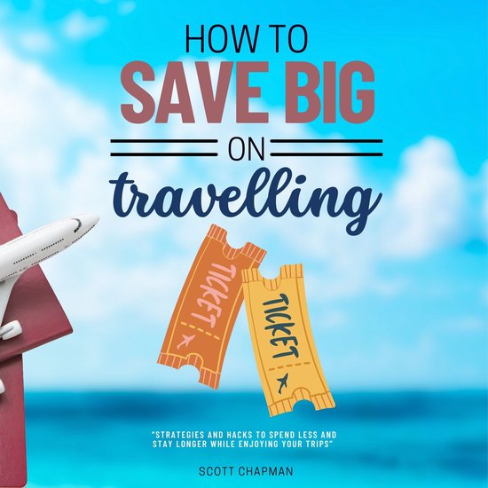 How to Save BIG on Traveling::: - cover