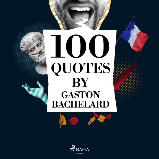 100 Quotes by Gaston Bachelard - cover