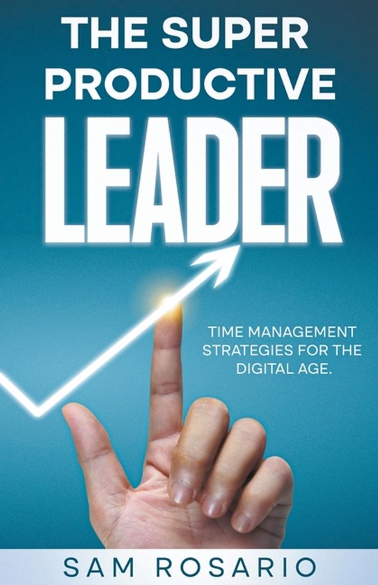 The Super Productive Leader - cover