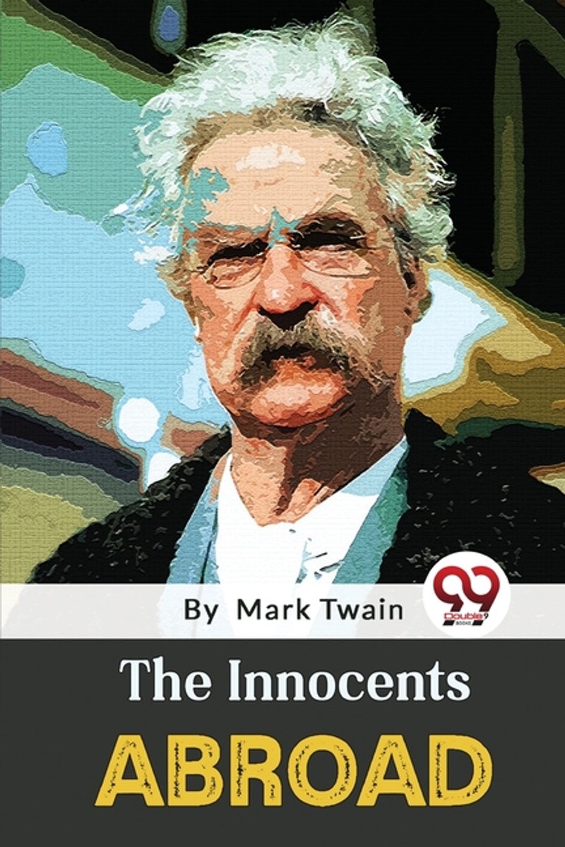 The Innocents Abroad van Mark Twain