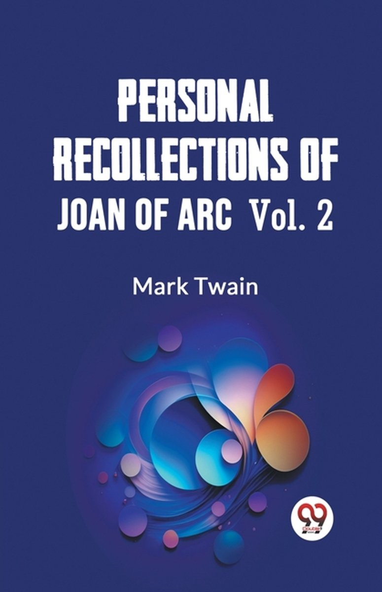 Personal Recollections Of Joan Of Arc Vol. 2 van Mark Twain