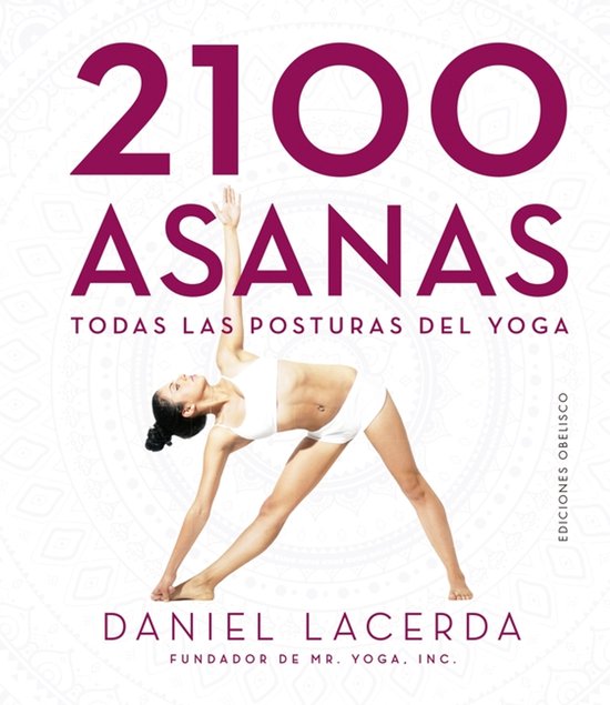 Boekomslag met "2100 ASANAS TODAS LAS POSTURAS DEL YOGA" en een vrouw in yogahouding.