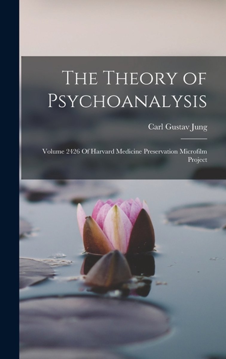 The Theory Of Psychoanalysis van Carl Gustav Jung