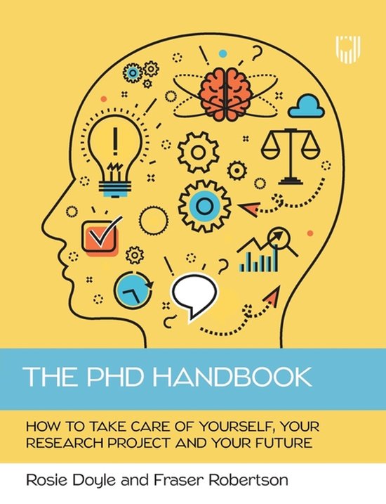 The PhD Handbook: How to Take Care of Yourself, Your Researc ... - cover
