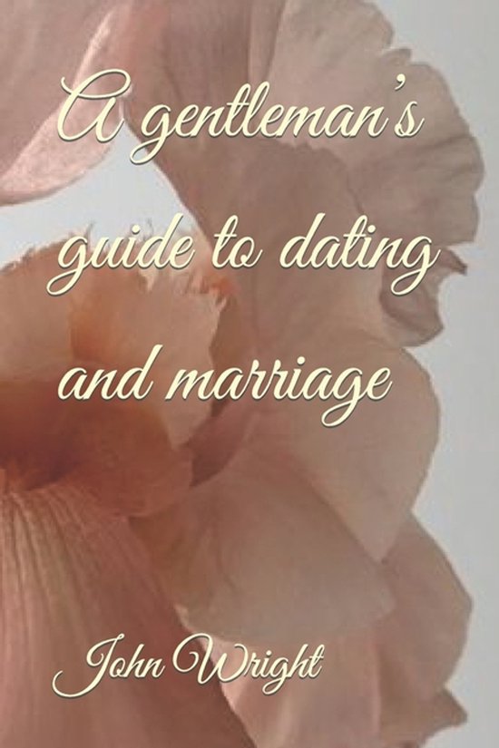 Relationship, Marriage and Wellness-A gentleman's guide to d ... - cover