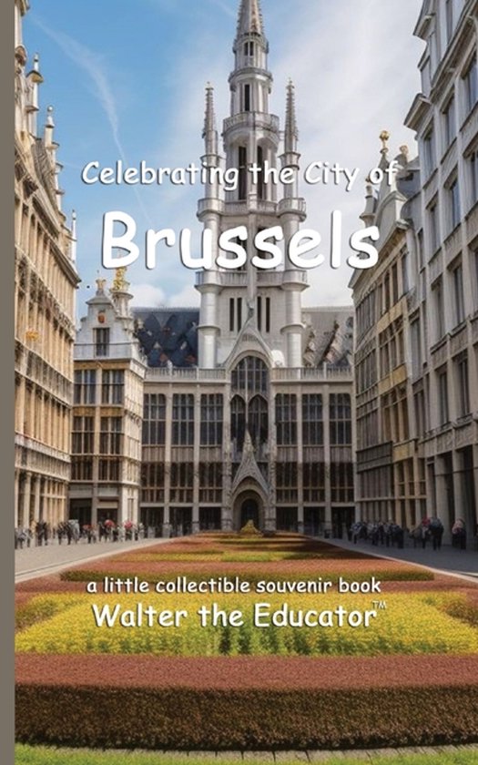 Celebrating Cities Book- Celebrating the City of Brussels - cover