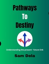 Pathways To Destiny