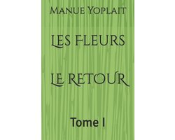 Les Fleurs LE RETOUR