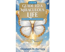 ACIM Guide to a Miraculous Life