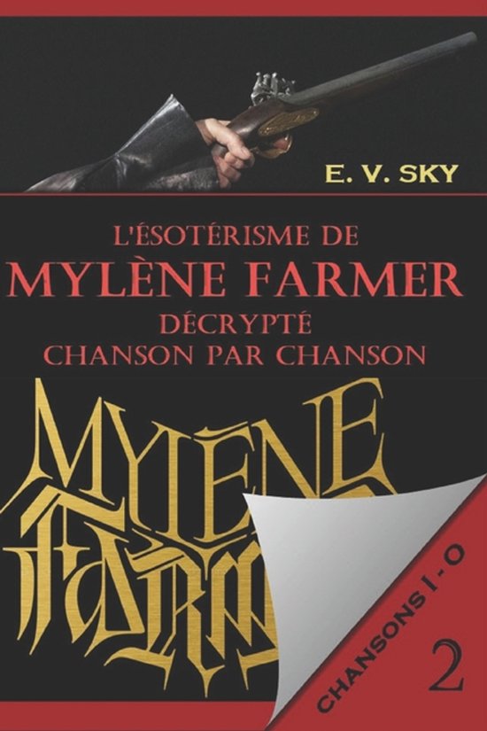 L'Ésotérisme de Mylène Farmer Décrypté Chanson Par Chanson- L'ésotérisme de Mylène Farmer décrypté chanson par chanson PARTIE 2