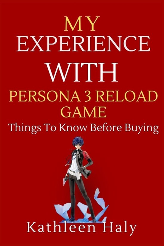 Kathleen Haly's Documentary- My Experience With Persona 3 Reload Game