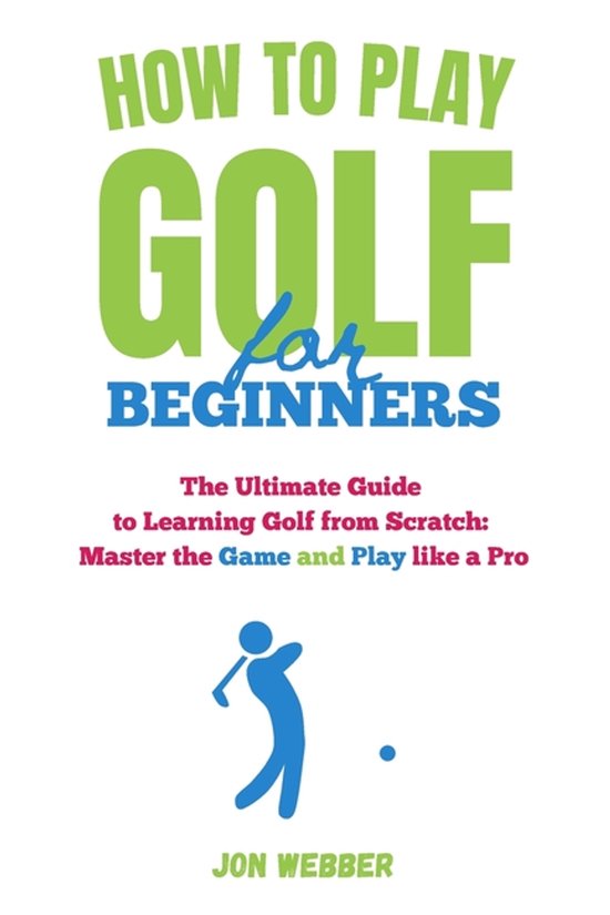 Golf Mastery- How to Play Golf for Beginners - cover
