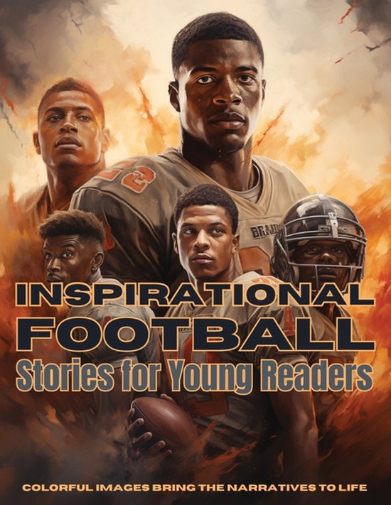 Sports- Inspirational Football Stories for Young Readers