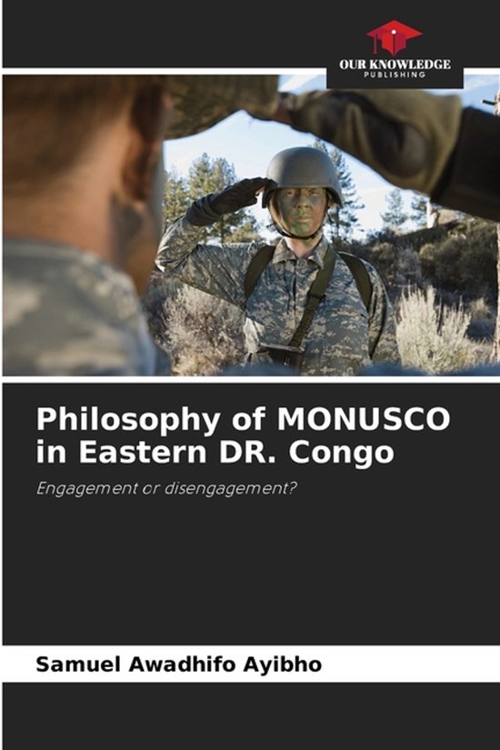 Philosophy of MONUSCO in Eastern DR. Congo