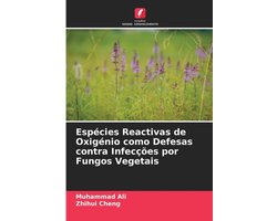 Espécies Reactivas de Oxigénio como Defesas contra Infecções por Fungos Vegetais