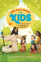 Our Daily Bread for Kids- Our Daily Bread for Kids