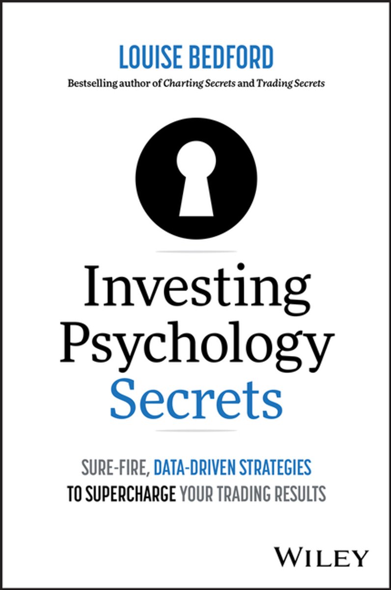 Investing Psychology Secrets: Sure-fire, Data-driven Strategies To Supercharge Your Trading Results van Louise Bedford