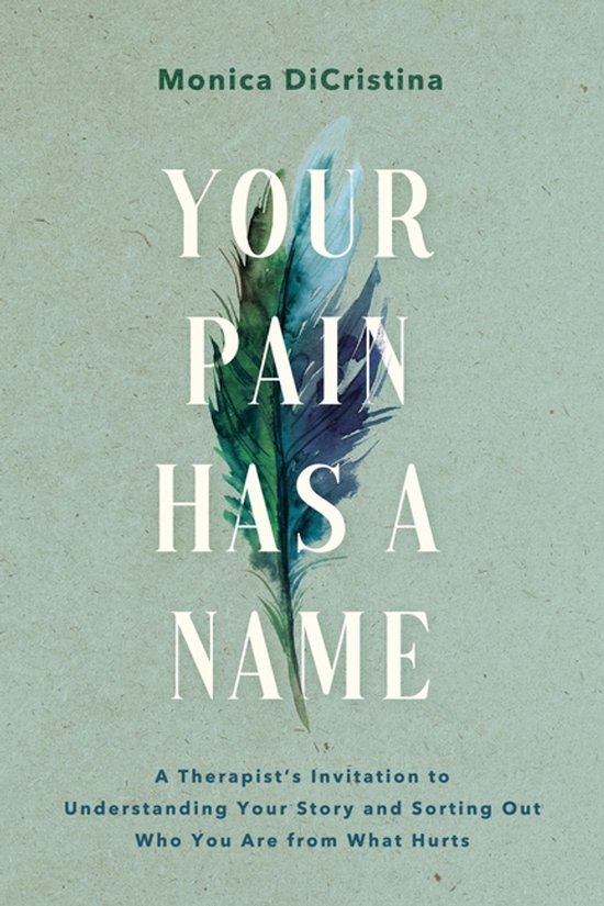 Couverture du livre « YOUR PAIN HAS A NAME » avec une plume bleu sarcelle.