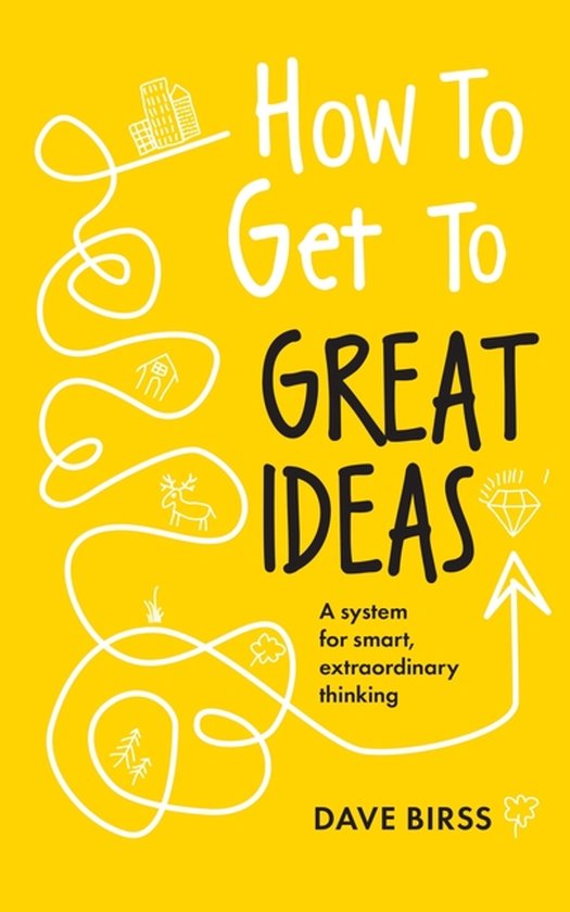 How to Get to Great Ideas - cover