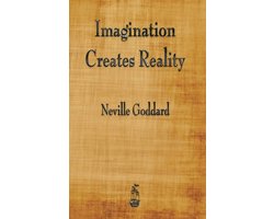 Imagination Creates Reality