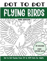 Dot to Dot Books for Adults- Dot to Dot Flying Birds for Adults