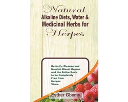 Natural Alkaline Diets, Water & Medicinal Herbs for Herpes