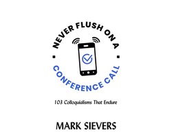Never Flush On A Conference Call!