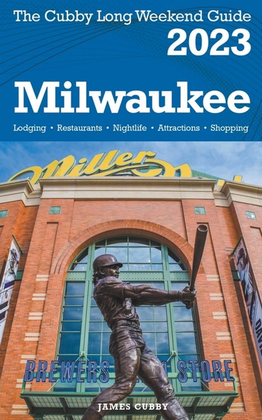 Milwaukee - The Cubby 2023 Long Weekend Guide - cover