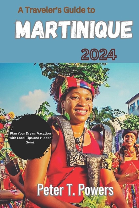 A Traveler's Guide to Martinique 2024 - cover