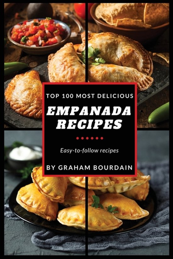 Top 100 Most Delicious Empanada Recipes - cover