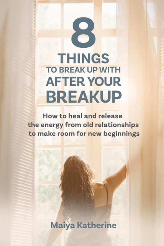 8 Things to Break Up With After Your Breakup - cover