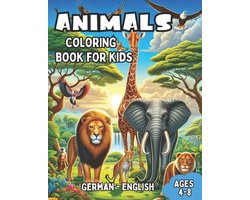Bilingual Books for Children (English-German)- German - English Animals Coloring Book for Kids Ages 4-8