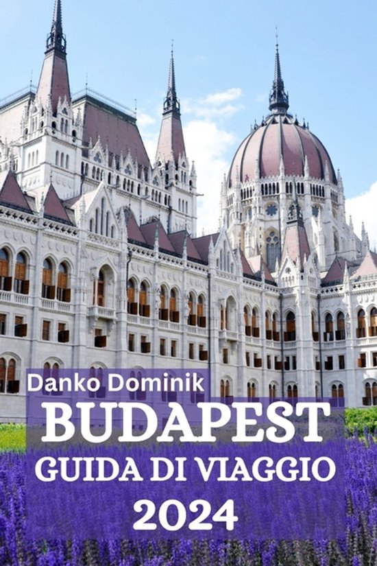 Budapest Guida Di Viaggio 2024 - cover