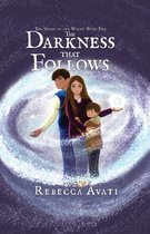 The Darkness that Follows