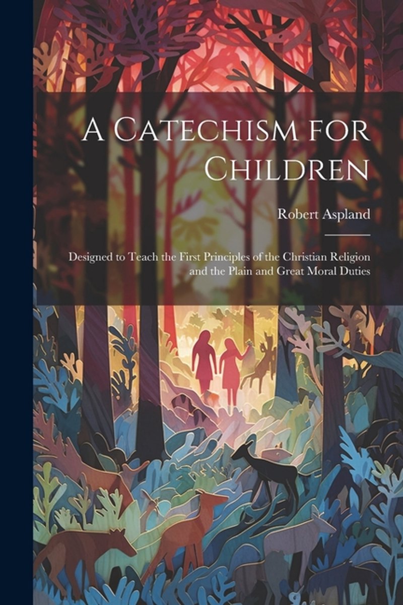 A Catechism For Children van Robert Aspland