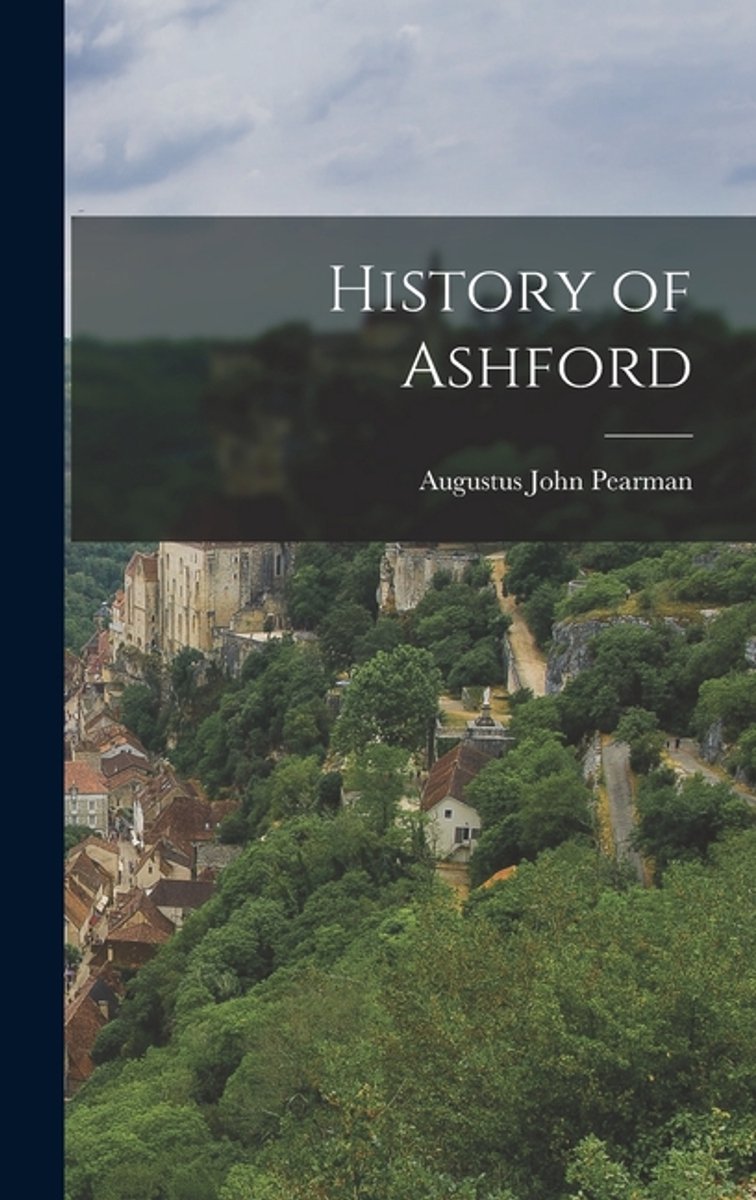 History Of Ashford van Augustus John Pearman