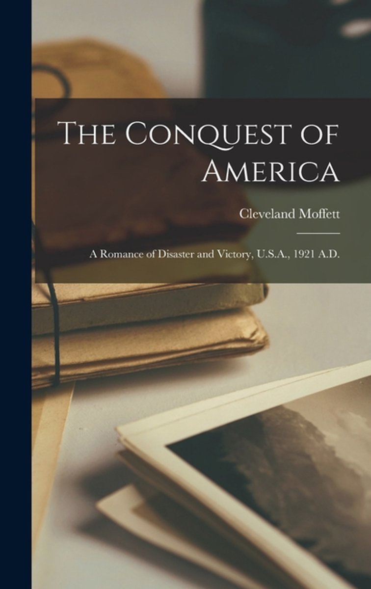 The Conquest Of America van Cleveland Moffett