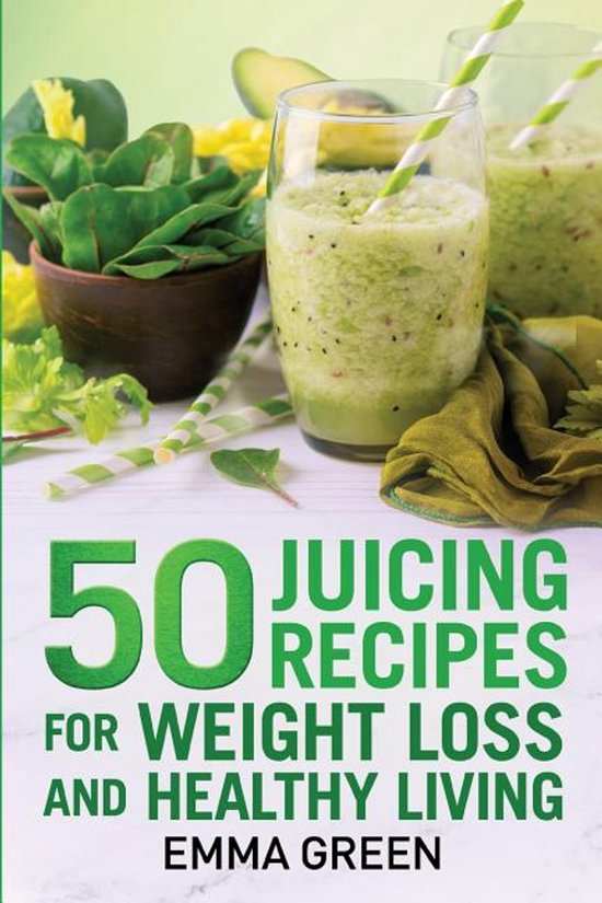 Emma Greens Weight Loss Books- 50 juicing recipes - cover