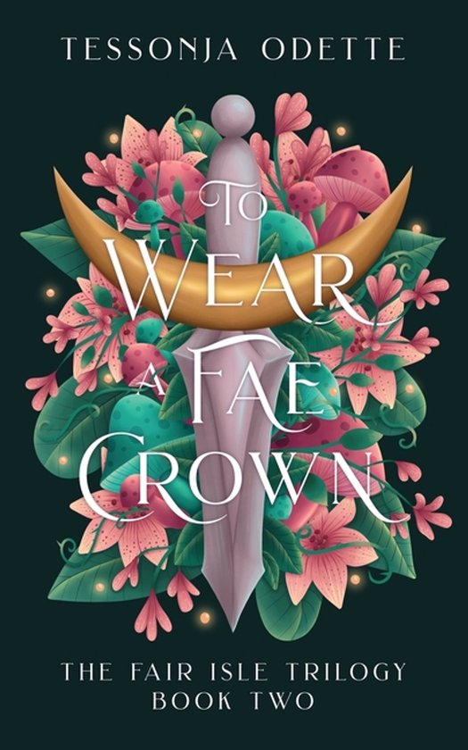 The Fair Isle Trilogy- To Wear a Fae Crown