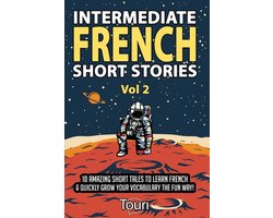 Intermediate French Stories- Intermediate French Short Stories