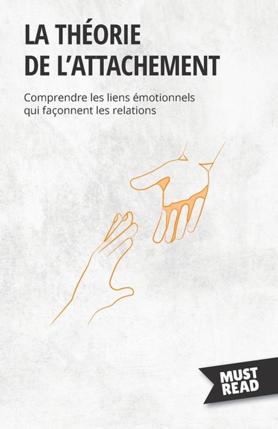 De theorie van hechting: Begrijp de emotionele banden die relaties vormen. Met een 'Must Read'-vlag.