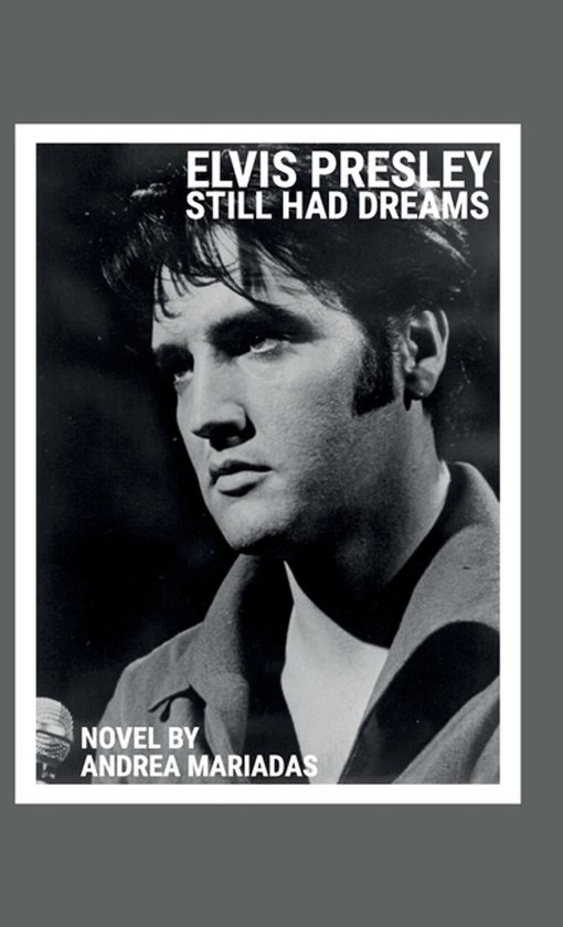 Elvis Presley still had dreams