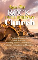 Upon This Rock, I Will Build My Church