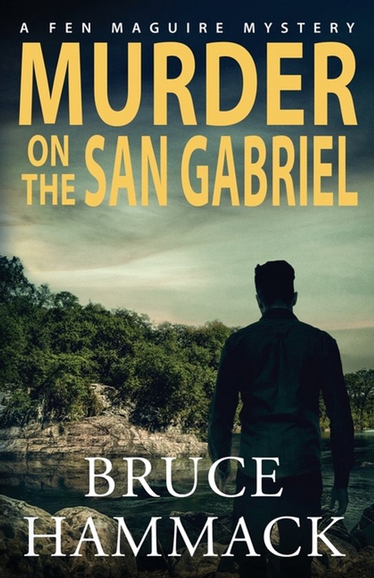 A Fen Maguire Mystery- Murder On The San Gabriel - cover