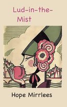 Boekcover 'Lud-in-the-Mist' van Hope Mirrlees. Een illustratie van een vrouw met een grote hoed met roze bloemen, die een perzik kust. Text: Lud-in-the-Mist, Hope Mirrlees.
