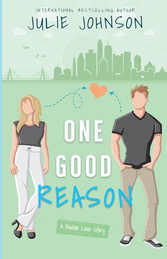 Boekomslag van 'One Good Reason' met silhouetten van een blonde vrouw en een man voor een stadsgezicht, met de tekst 'A Boston Love Story'.